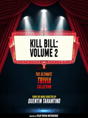cover image of Kill Bill--Volume 2--The Ultimate Trivia Collection